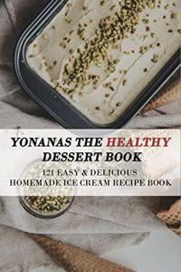 Yonanas The Healthy Dessert Book