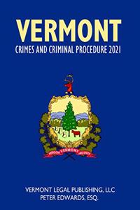 Vermont Crimes and Criminal Procedure 2021