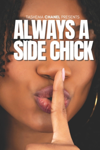 Always a Side Chick