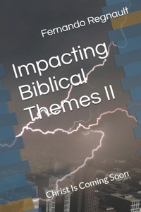 Impacting Biblical Themes II