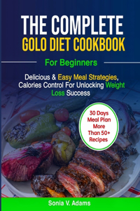 Complete Golo Diet Cookbook for Beginners