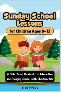 Sunday School Lessons for Children Ages 8-12