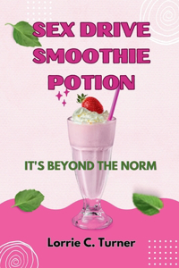 Sex Drive Smoothie Potion