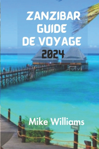 Zanzibar Guide de Voyage 2024