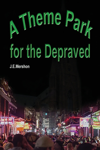 Theme Park For The Depraved