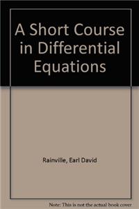 A Short Course in Differential Equations