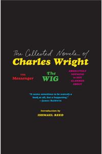 The Collected Novels of Charles Wright
