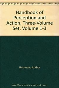 Handbook Of Perception And Action: Perception - Motor Skills - A