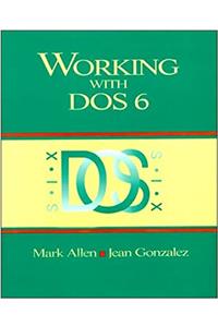 Working with DOS 6
