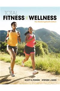 Total Fitness & Wellness, the Mastering Health Edition