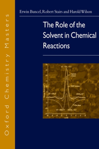 Role of the Solvent in Chemical Reactions