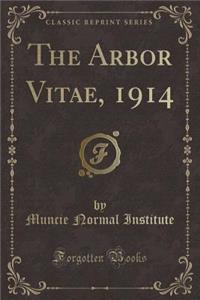 The Arbor Vitae, 1914 (Classic Reprint)