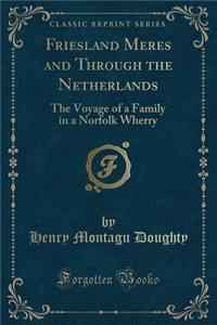 Friesland Meres and Through the Netherlands