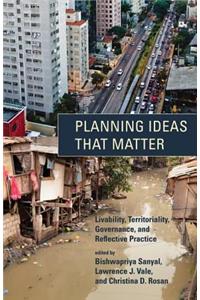 Planning Ideas That Matter: Livability, Territoriality, Governance, and Reflective Practice