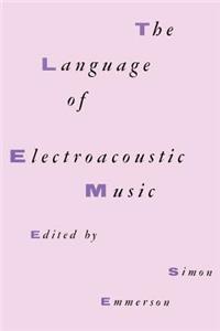 The Language Electroacoustic Music