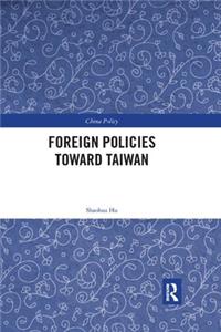 Foreign Policies Toward Taiwan