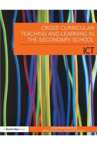 Cross-Curricular Teaching and Learning in the Secondary School... Using Ict