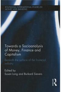 Towards a Socioanalysis of Money, Finance and Capitalism