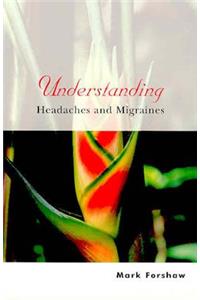 Understanding Headaches and Migraines