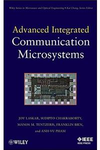 Advanced Integrated Communication Microsystems