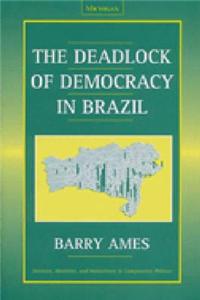 The Deadlock of Democracy in Brazil