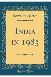 India in 1983 (Classic Reprint)