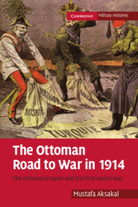 Ottoman Road to War in 1914