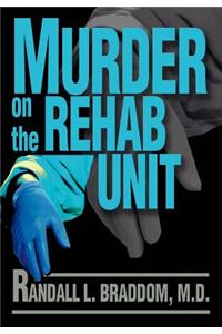 Murder on the Rehab Unit