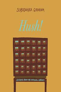 Hush! Secrets of the National Library