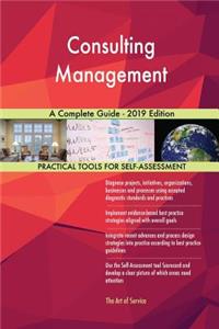 Consulting Management A Complete Guide - 2019 Edition