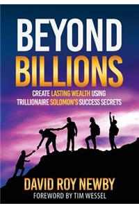 Beyond Billions