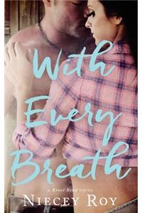 With Every Breath