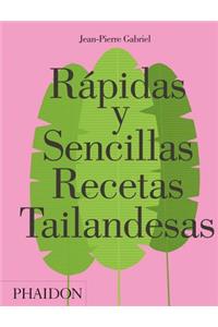 Rápidas Y Sencillas Recetas Tailandesas (Quick and Easy Thai Recipes) (Spanish Edition)