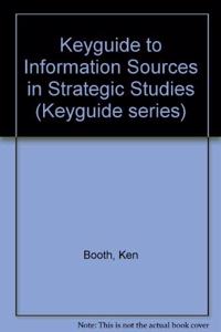 Keyguide to Information Sources in Strategic Studies (Keyguide series)