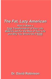 The Fat, Lazy American