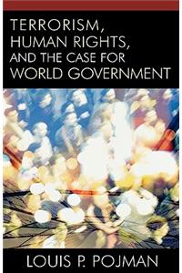 Terrorism, Human Rights, and the Case for World Government