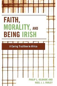 Faith, Morality and Being Irish