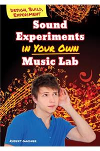 Sound Experiments in Your Own Music Lab