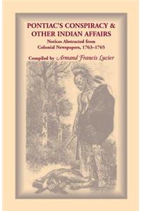 Pontiac's Conspiracy and Other Indian Affairs