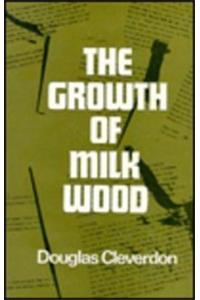 Growth of Milkwood: Variorum Edition