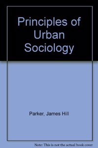 Principles of Urban Sociology