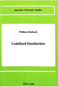 Undefined Familiarities