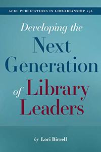 Developing the Next Generation of Library Leaders
