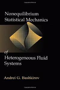Nonequilibrium Statistical Mechanics of Heterogeneous Fluid Systems