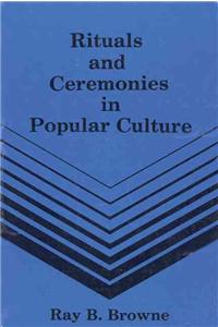 Rituals and Ceremonies in Popular Culture