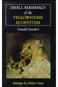 Small Mammals of the Yellowstone Ecosystem