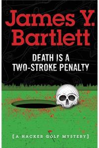 Death is a Two-Stroke Penalty