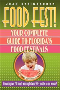 Food Fest! Your Complete Guide to Florida's Food Festivals