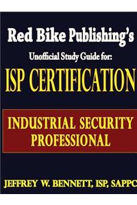 ISP Certification-The Industrial Security Professional Exam Manual
