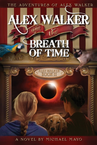 Alex Walker and the Breath of Time